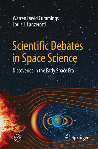Scientific Debates in Space Science: Discoveries in the Early Space Era (Springer Praxis Books)