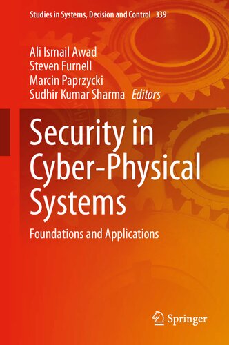 Security in Cyber-Physical Systems: Foundations and Applications (Studies in Systems, Decision and Control, 339)