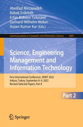 Science, Engineering Management and Information Technology: First International Conference, SEMIT 2022, Ankara, Turkey, September 8-9, 2022, Revised ... in Computer and Information Science, 1809)