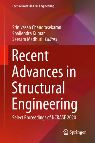 Recent Advances in Structural Engineering: Select Proceedings of NCRASE 2020 (Lecture Notes in Civil Engineering, 135)