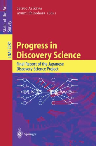 Progress in Discovery Science: Final Report of the Japanese Discovery Science Project (Lecture Notes in Computer Science, 2281)