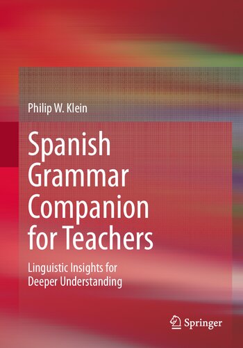 Spanish Grammar Companion for Teachers: Linguistic Insights for Deeper Understanding (Springer Texts in Education)