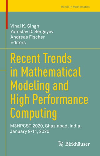 Recent Trends in Mathematical Modeling and High Performance Computing: M3HPCST-2020, Ghaziabad, India, January 9-11, 2020 (Trends in Mathematics)