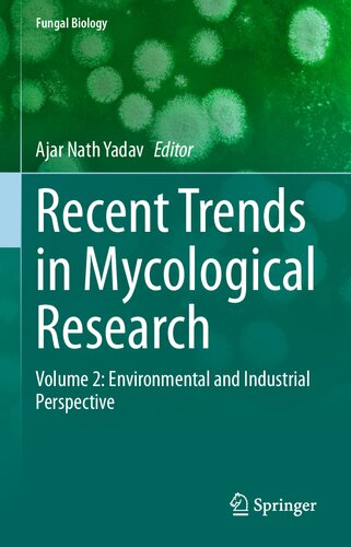 Recent Trends in Mycological Research: Volume 2: Environmental and Industrial Perspective (Fungal Biology)