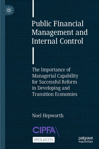 Public Financial Management and Internal Control: The Importance of Managerial Capability for Successful Reform in Developing and Transition Economies