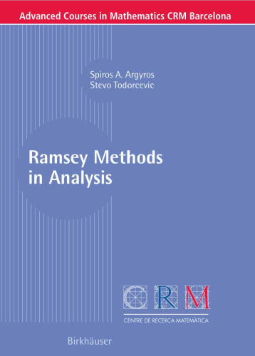 Ramsey Methods in Analysis (Advanced Courses in Mathematics - CRM Barcelona)