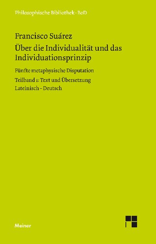 Über die Individualität und das Individuationsprinzip. 5. methaphysische Disputation: Text und Übersetzung