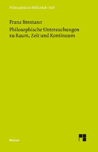 Philosophische Untersuchungen zu Raum, Zeit und Kontinuum