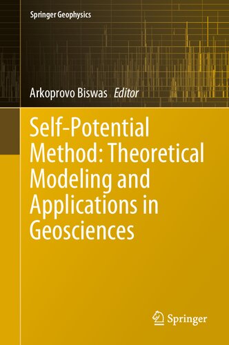 Self-Potential Method: Theoretical Modeling and Applications in Geosciences (Springer Geophysics)