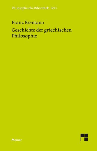 Geschichte der griechischen Philosophie: Nach den Vorlesungen über Geschichte der Philosophie