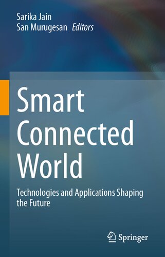 Smart Connected World: Technologies and Applications Shaping the Future