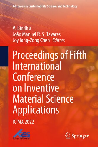 Proceedings of Fifth International Conference on Inventive Material Science Applications: ICIMA 2022 (Advances in Sustainability Science and Technology)
