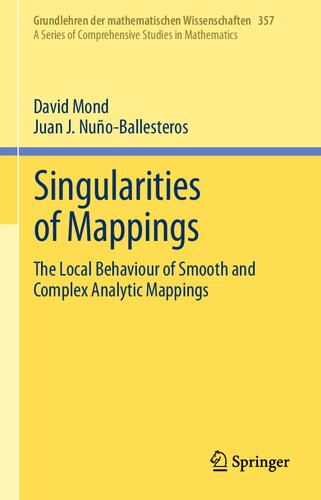 Singularities of Mappings: The Local Behaviour of Smooth and Complex Analytic Mappings