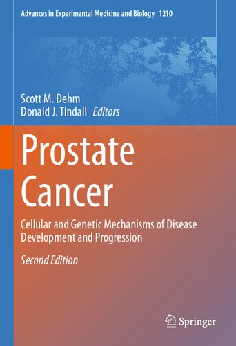 Prostate Cancer: Cellular and Genetic Mechanisms of Disease Development and Progression (Advances in Experimental Medicine and Biology, 1210)