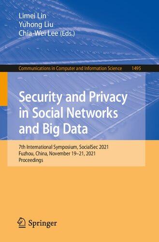 Security and Privacy in Social Networks and Big Data: 7th International Symposium, SocialSec 2021, Fuzhou, China, November 19–21, 2021, Proceedings (Communications in Computer and Information Science)