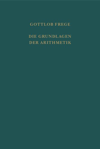Die Grundlagen der Arithmetik: Eine logisch-mathematische Untersuchung über den Begriff der Zahl. Centenarausgabe