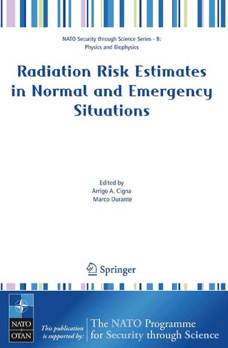 Radiation Risk Estimates in Normal and Emergency Situations (Nato Security through Science Series B:)