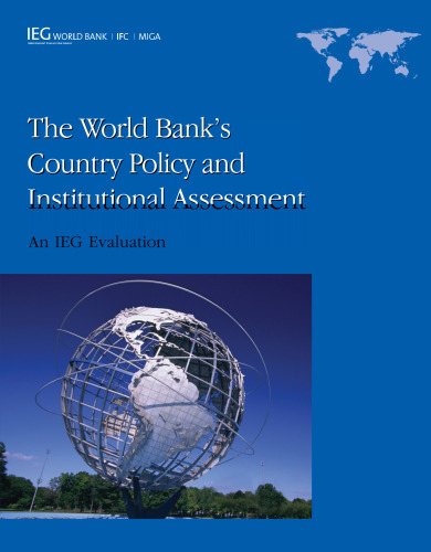 The World Bank's Country Policy and Institutional Assessment: An IEG Evaluation (Independent Evaluation Group Studies)
