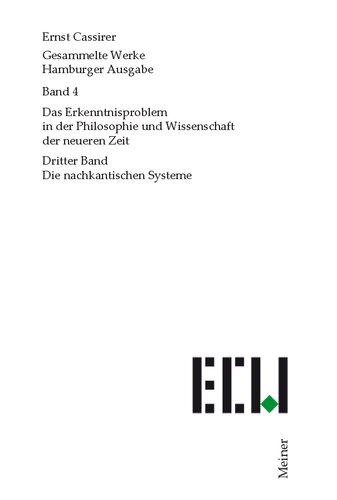 Das Erkenntnisproblem in der Philosophie und Wissenschaft der neueren Zeit. Dritter Band: Die nachkantischen Systeme