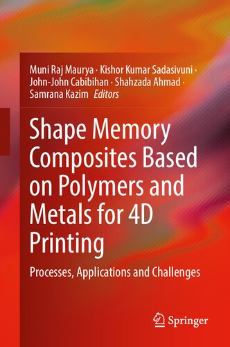 Shape Memory Composites Based on Polymers and Metals for 4D Printing: Processes, Applications and Challenges
