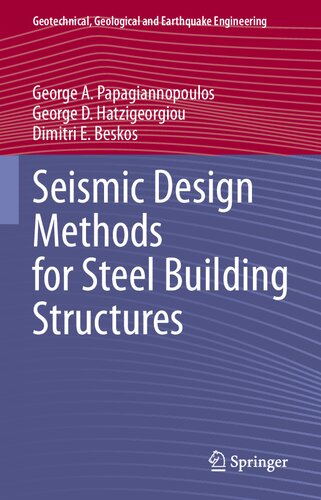 Seismic Design Methods for Steel Building Structures (Geotechnical, Geological and Earthquake Engineering, 51)