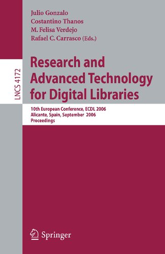 Research and Advanced Technology for Digital Libraries: 10th European Conference, EDCL 2006, Alicante Spain, September 17-22, 2006, Proceedings (Lecture Notes in Computer Science, 4172)