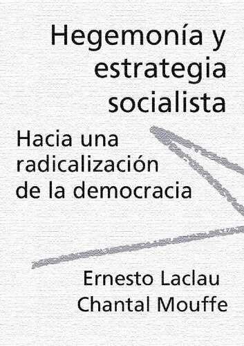 Hegemonía y estrategia socialista: Hacia una radicalización de la democracia