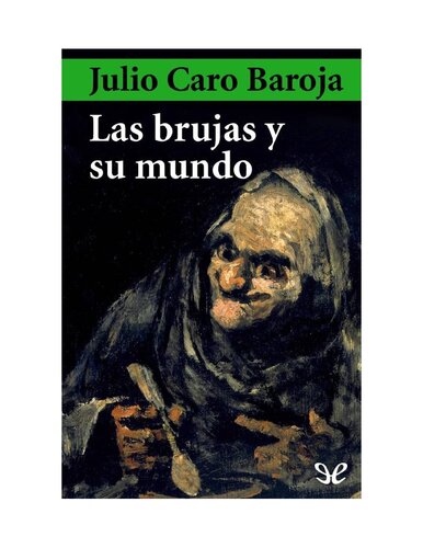 Las brujas y su mundo: Un estudio antropológico de la sociedad en una época oscura