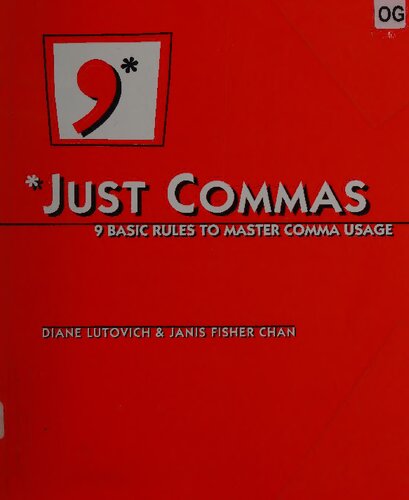 Just Commas: 9 Basic Rules to Master Comma Usage