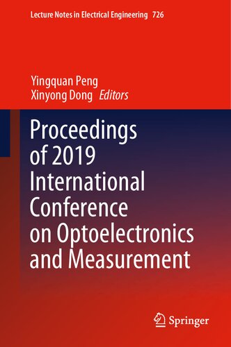 Proceedings of 2019 International Conference on Optoelectronics and Measurement (Lecture Notes in Electrical Engineering, 726)