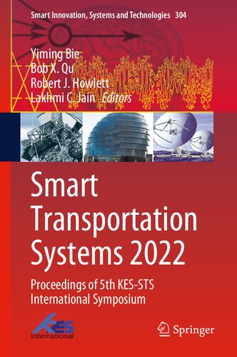Smart Transportation Systems 2022: Proceedings of 5th KES-STS International Symposium (Smart Innovation, Systems and Technologies, 304)