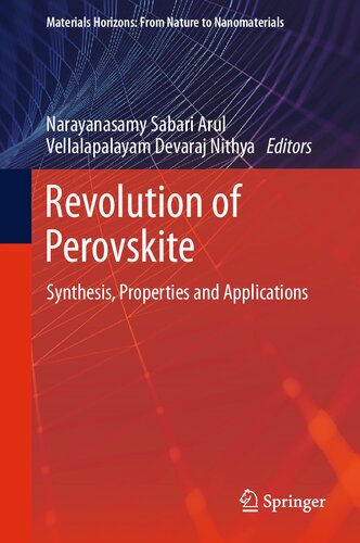 Revolution of Perovskite: Synthesis, Properties and Applications (Materials Horizons: From Nature to Nanomaterials)