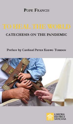 To heal the world. Catechesis on the pandemic