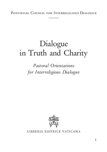 Dialogue in Truth and Charity. Pastoral Orientations for Interreligious Dialogue
