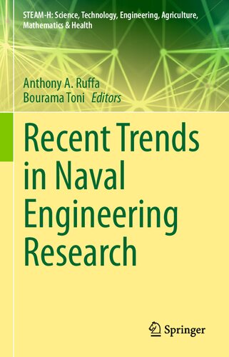 Recent Trends in Naval Engineering Research (STEAM-H: Science, Technology, Engineering, Agriculture, Mathematics & Health)