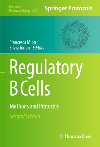 Regulatory B Cells: Methods and Protocols (Methods in Molecular Biology, 2270)
