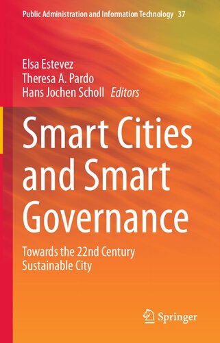 Smart Cities and Smart Governance: Towards the 22nd Century Sustainable City (Public Administration and Information Technology, 37)
