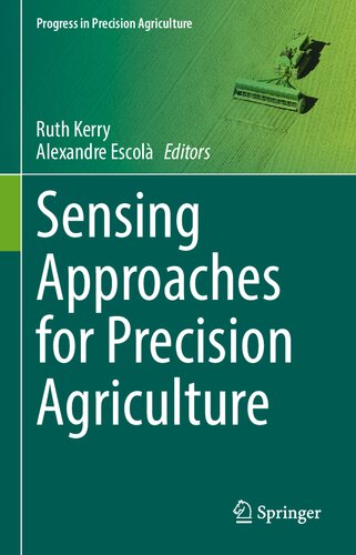 Sensing Approaches for Precision Agriculture (Progress in Precision Agriculture)