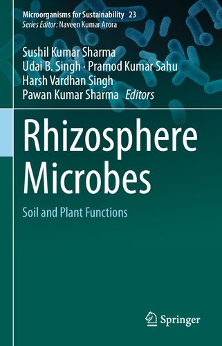 Rhizosphere Microbes: Soil and Plant Functions (Microorganisms for Sustainability, 23)