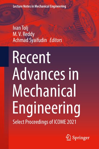 Recent Advances in Mechanical Engineering: Select Proceedings of ICOME 2021 (Lecture Notes in Mechanical Engineering)