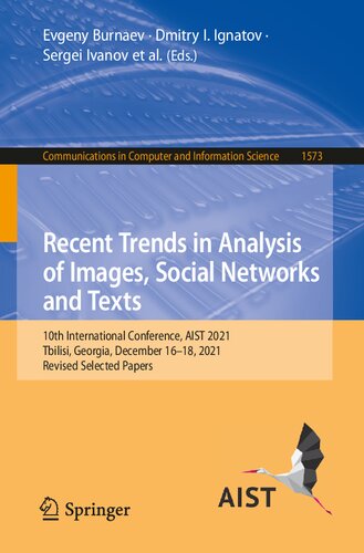 Recent Trends in Analysis of Images, Social Networks and Texts: 10th International Conference, AIST 2021, Tbilisi, Georgia, December 16–18, 2021, ... in Computer and Information Science, 1573)