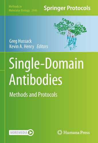 Single-Domain Antibodies: Methods and Protocols (Methods in Molecular Biology, 2446)