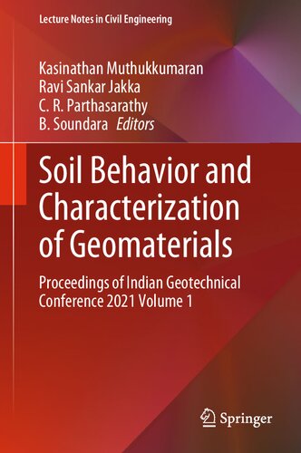 Soil Behavior and Characterization of Geomaterials: Proceedings of Indian Geotechnical Conference 2021 Volume 1 (Lecture Notes in Civil Engineering, 296)