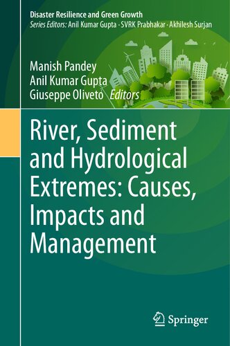 River, Sediment and Hydrological Extremes: Causes, Impacts and Management (Disaster Resilience and Green Growth)