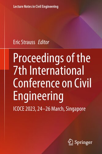 Proceedings of the 7th International Conference on Civil Engineering: ICOCE 2023, 24–26 March, Singapore (Lecture Notes in Civil Engineering, 371)