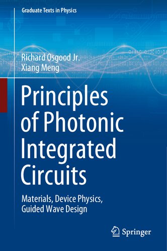 Principles of Photonic Integrated Circuits: Materials, Device Physics, Guided Wave Design (Graduate Texts in Physics)