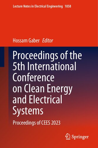 Proceedings of the 5th International Conference on Clean Energy and Electrical Systems: Proceedings of CEES 2023 (Lecture Notes in Electrical Engineering, 1058)