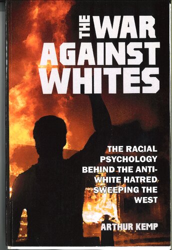 The War Against Whites: The Racial Psychology Behind the Anti-White Hatred Sweeping the West