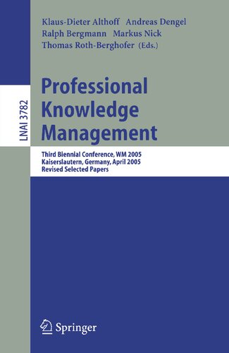 Professional Knowledge Management: Third Biennial Conference, WM 2005, Kaiserslautern, Germany, April 10-13, 2005, Revised Selected Papers (Lecture Notes in Computer Science, 3782)