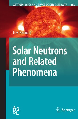 Solar Neutrons and Related Phenomena (Astrophysics and Space Science Library, 365)